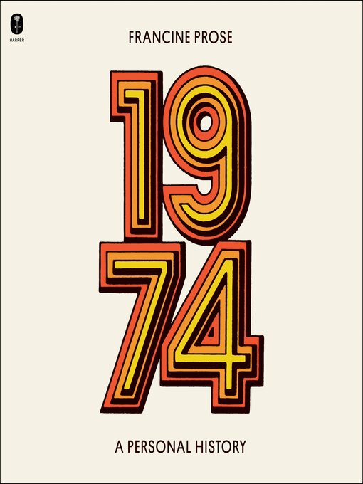 Title details for 1974 by Francine Prose - Available